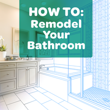 How To Remodel Your Bathroom